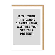 Grey greeting card joking that the present will be worse than the card