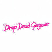 Pink Drop Dead Gorgeous LED Neon Wall Sign on white background.