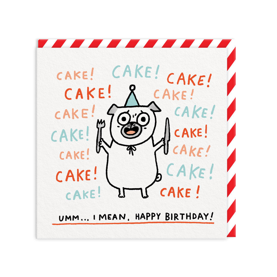 Square birthday card with a pug in a party hat surrounded by the word cake