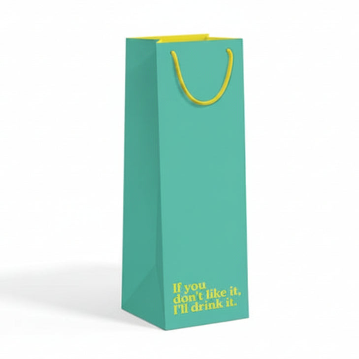 If you don't like it I'll drink it bottle bag front view