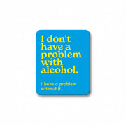 Alcohol problem novelty fridge magnet by Mint Publishing, front view