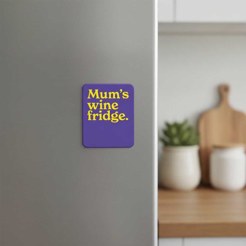 Mum's wine fridge Fridge Magnet