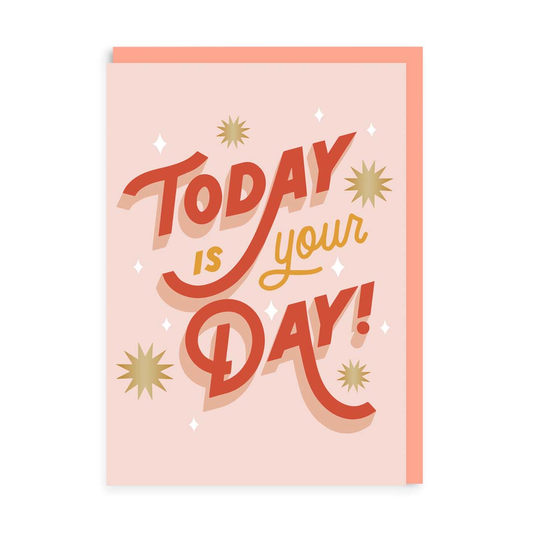 Today Is Your Day Greeting Card (5813)