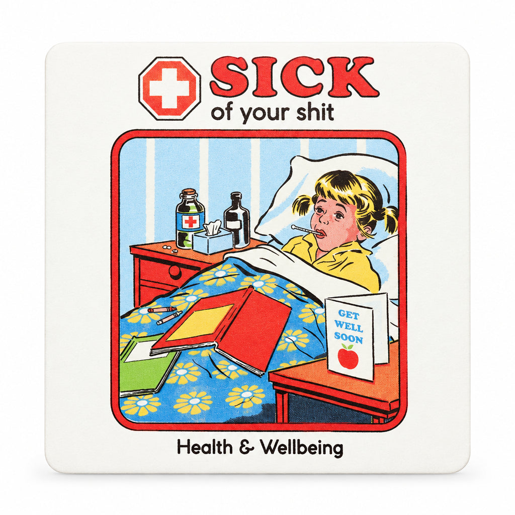 Close-up of Sick of Your Shit Coaster retro Health & Wellbeing design.