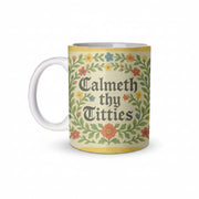 'Calmeth Thy Titties' by Ms Doodle 11oz ceramic mug, Art Wow on a clean white background