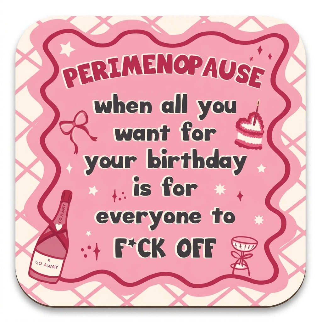 'Perimenopause Birthday' cork coaster, Art Wow on a clean white background