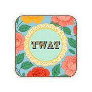 'Twat' by Lilly Rose cork coaster, Art Wow on a clean white background
