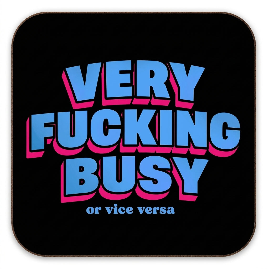 'Very Fucking Busy' by Lilly Rose cork coaster, Art Wow on a clean white background