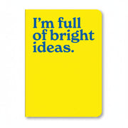 I'm Full of Bright Ideas A5 notebook with yellow cover and blue lettering