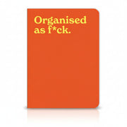 Organised as F*ck A5 notebook with orange cover and yellow lettering