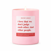 I love that we don't judge each other funny candle in a pink jar, lit
