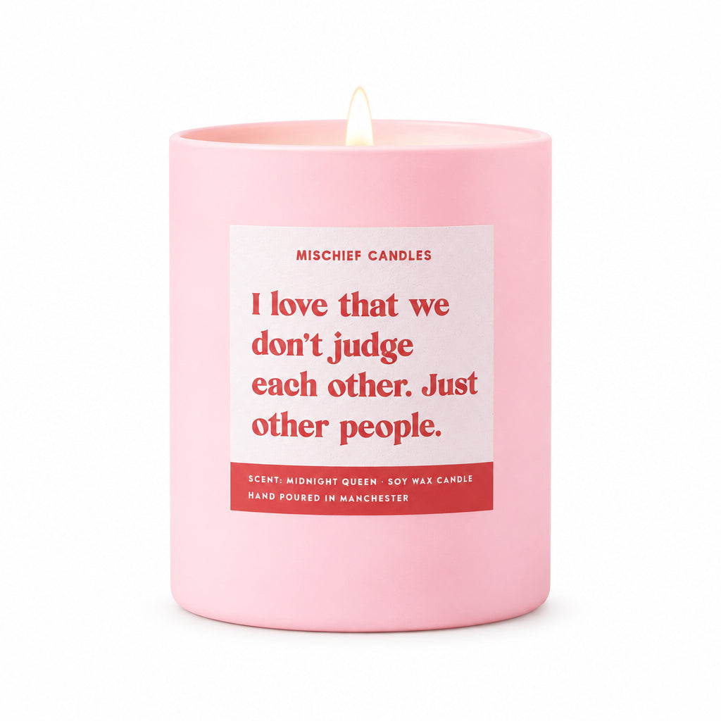 I love that we don't judge each other funny candle in a pink jar, lit