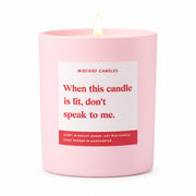 When this candle is lit, don't speak to me funny candle in a pink jar