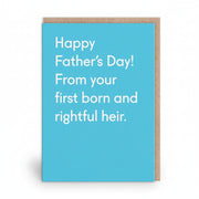 Rightful Heir A6 funny Father's Day greeting card by Ohh Deer