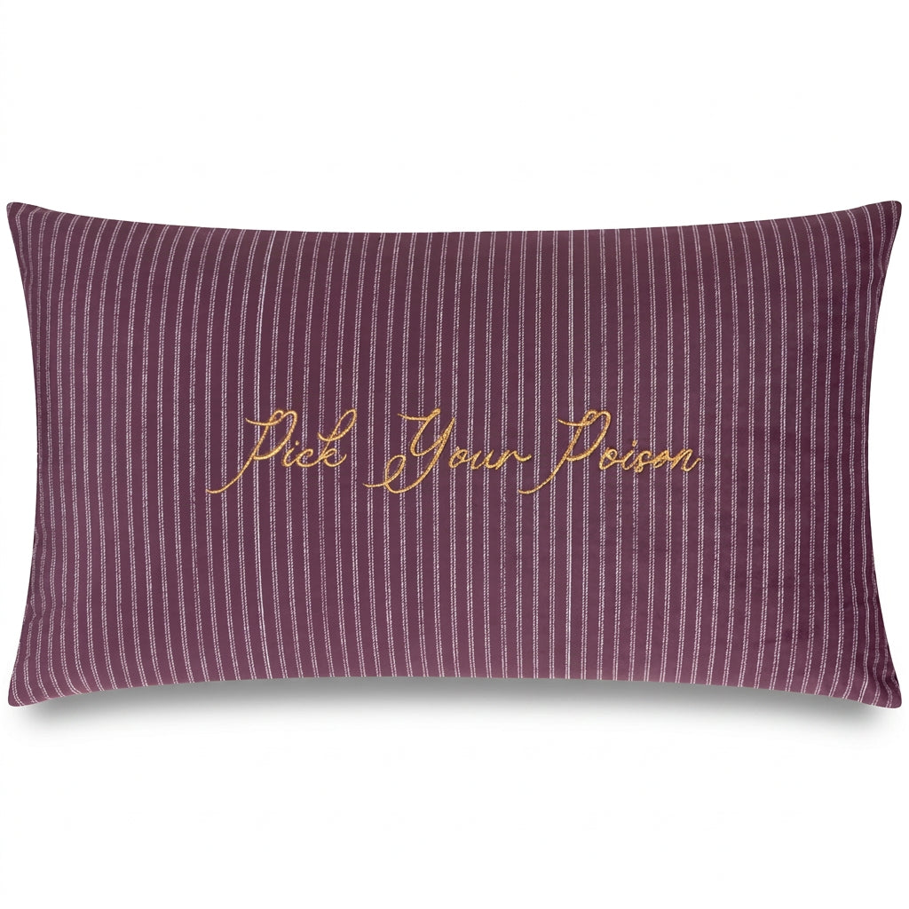 Pick Your Poison velvet cushion with gold script on plum stripes